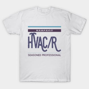 Respect Hvac/r Seasoned Professional T-Shirt